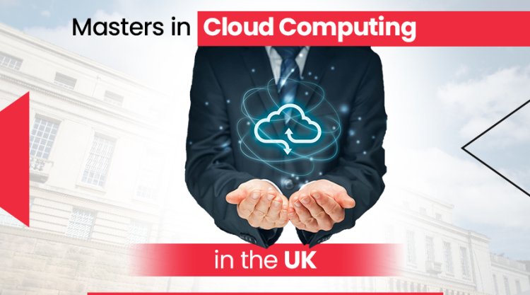 Masters in Cloud Computing in the UK