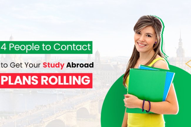 4 People to Contact to Get Your Study Abroad Plans Rolling