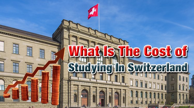 What Is The Cost Of Studying In Switzerland