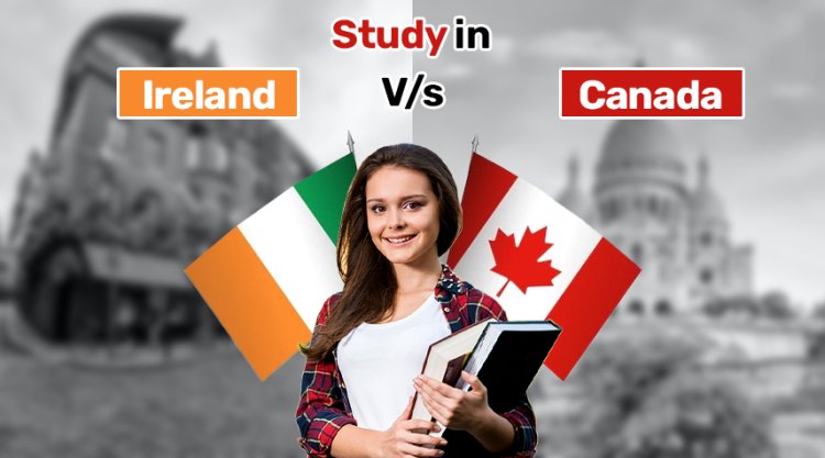 Study In Ireland vs Canada