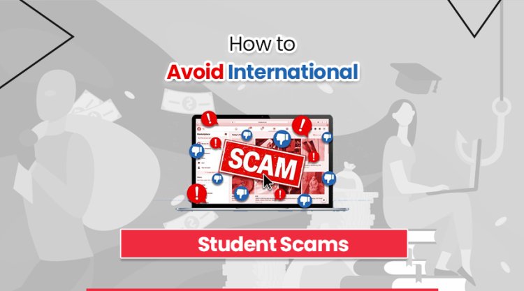 How To Avoid International Student Scams