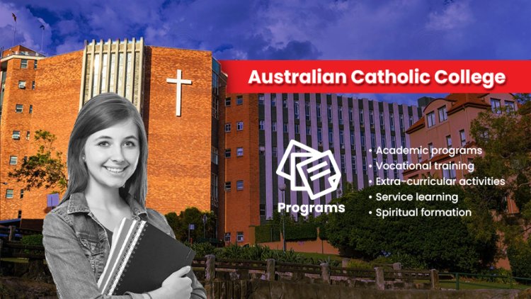 All You Need To Know About Australian Catholic College