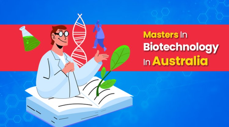 Masters in Biotechnology in Australia