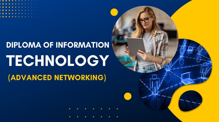 Diploma Of Information Technology (Advanced Networking)