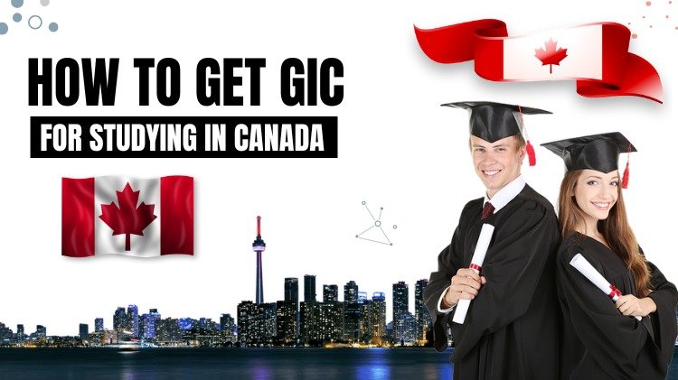 How To Get GIC For Studying in Canada