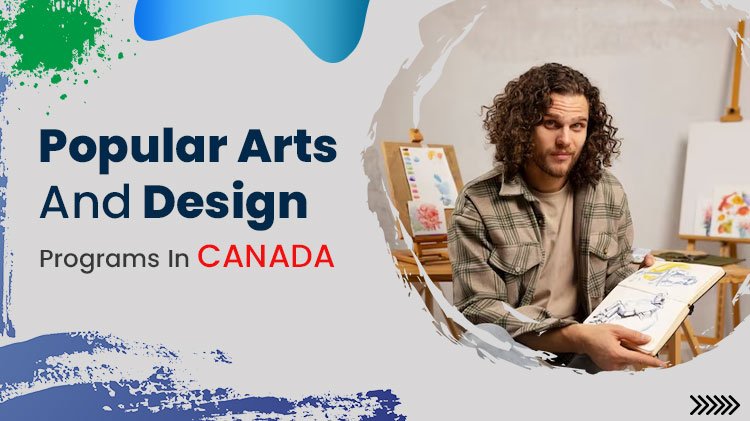 Popular Arts and Design Programs In Canada