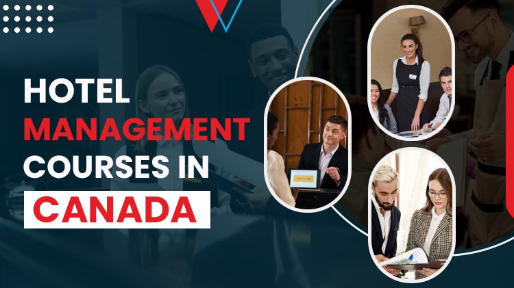 Hotel Management Courses In Canada
