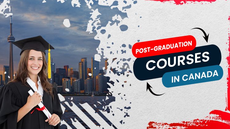 Post Graduation Courses in Canada
