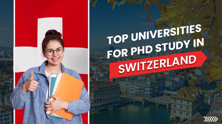 Top Universities For Phd  Study In Switzerland