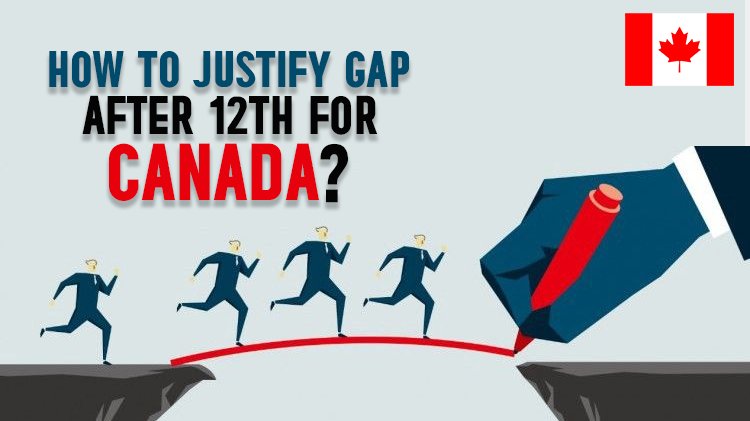 How To Justify Gap After 12th For Canada?
