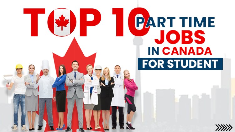 Top 10 Part Time Jobs  In Canada For Students