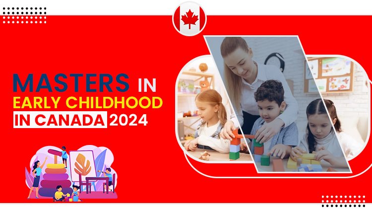 Masters In Early Childhood In Canada 2024