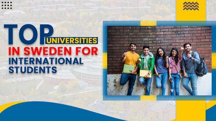 Top Universities In Sweden For International Students