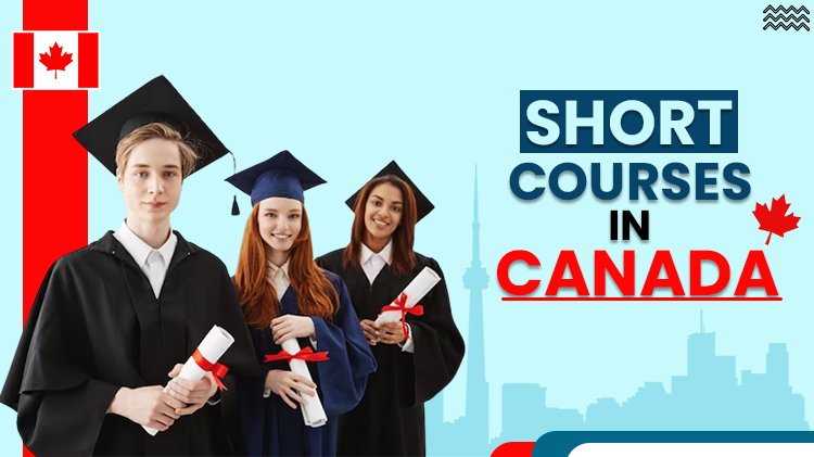 Short Courses In Canada To Study In Canada