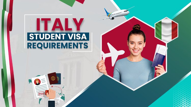 Italy Student Visa Requirements