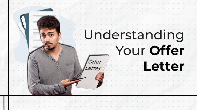 Understanding Your Offer Letter