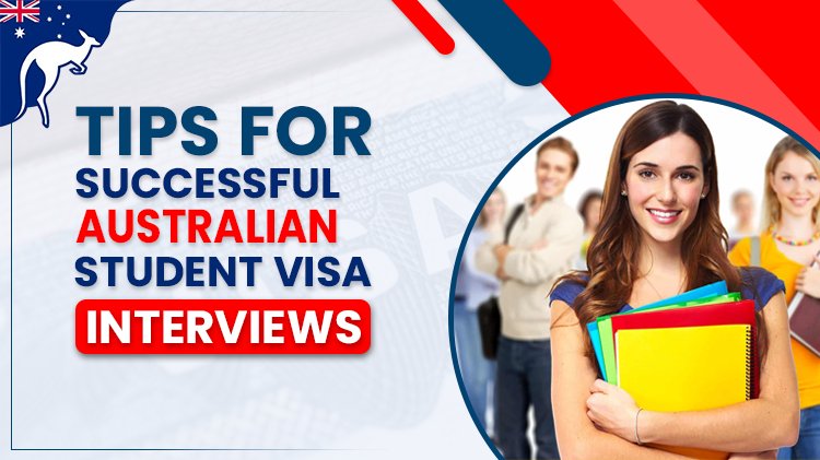Tips for Successful Australian Student Visa Interviews