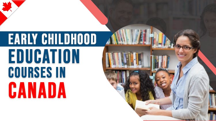 Early Childhood Education Courses in Canada