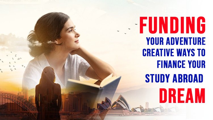 Funding Your Adventure Creative Ways to Finance Your Study Abroad Dream