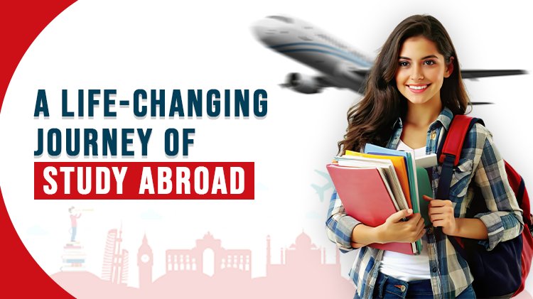 A Life-Changing Journey of Study Abroad