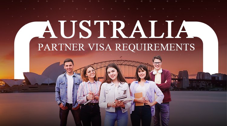 Australia Partner Visa Requirements