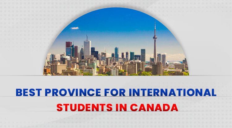 Best Province For International Students in Canada
