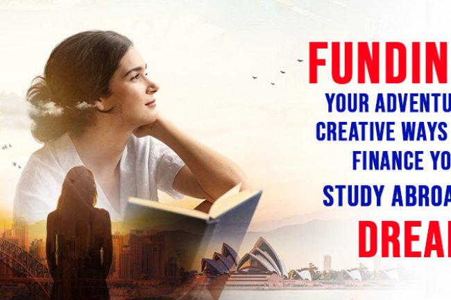Funding Your Adventure Creative Ways to Finance Your Study Abroad Dream