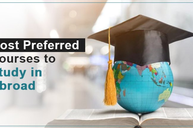 Most Preferred Courses to Study in Abroad