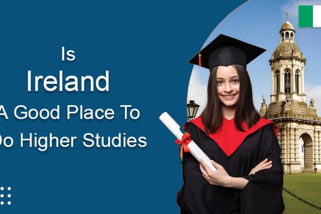 Is Ireland A Good Place To Do Higher Studies