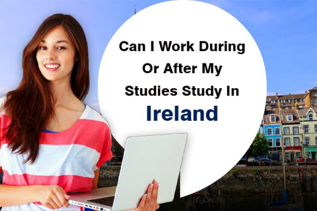 Can I Work During Or After My Studies Study In Ireland