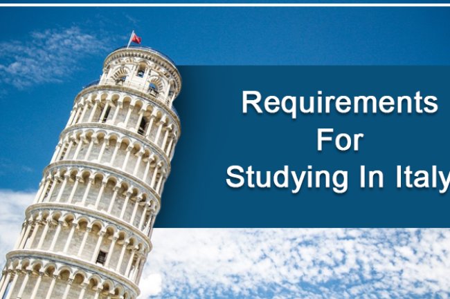 Requirements For Studying In Italy