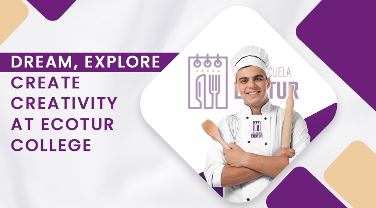Dream Explore Create Creativity at Ecotur College