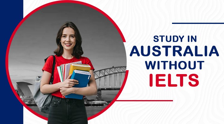 Study in Australia Without Ielts
