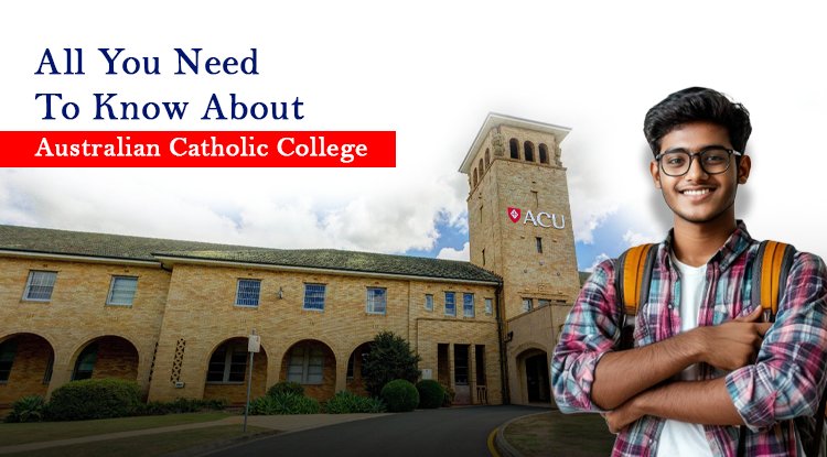 All You Need To Know About Australian Catholic College
