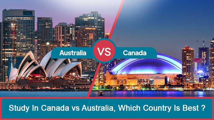 Study In Canada vs Australia, Which Country Is Best ?