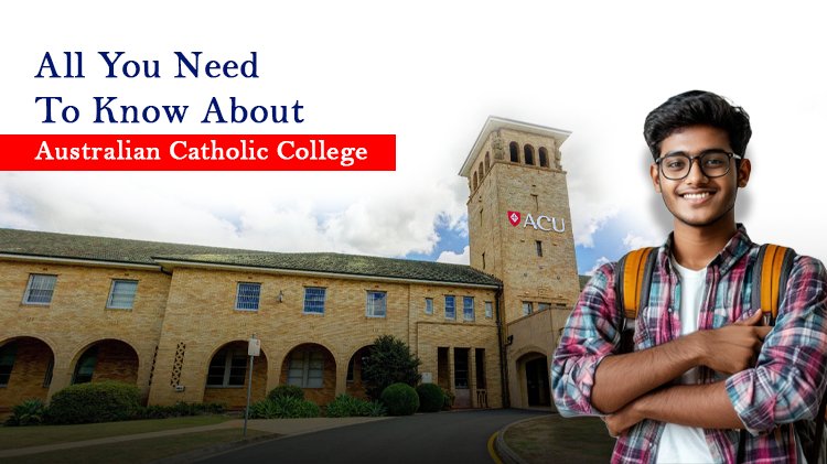 All You Need To Know About Australian Catholic College