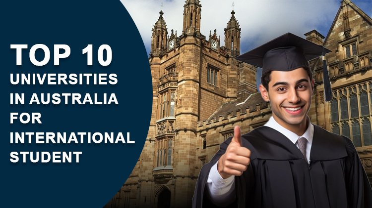 Top 10 Universities In Australia For International Student